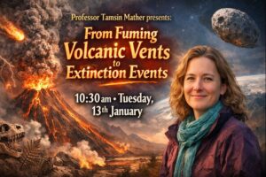 From Fuming Volcanic Vents to Extinction Events talk by Prof Tamsin Mather