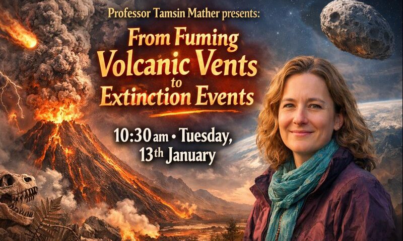 From Fuming Volcanic Vents to Extinction Events talk by Prof Tamsin Mather