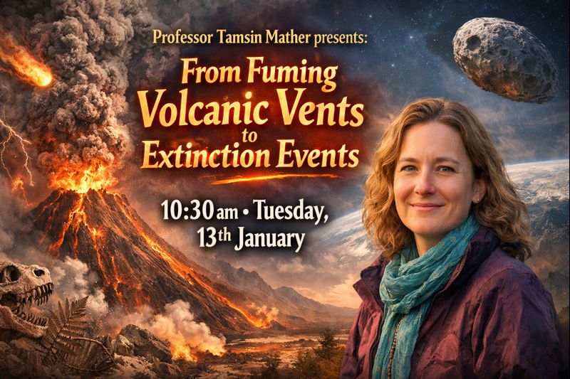 From Fuming Volcanic Vents to Extinction Events talk by Prof Tamsin Mather